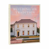 Building on Tradition: The Work of Curtis & Windham Architects