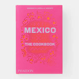 Mexico: The Cookbook