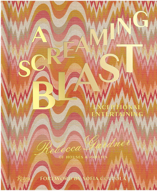 A Screaming Blast: Exceptional Entertaining