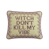 Witch Don't Kill My Vibe Needlepoint Pillow